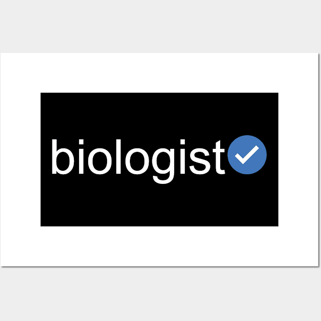 Verified Biologist (White Text) Wall Art by inotyler